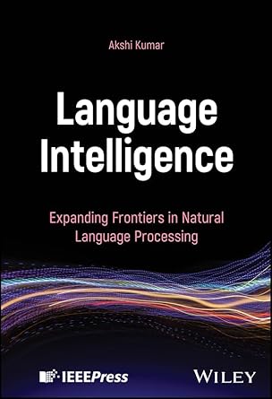 language intelligence expanding frontiers in natural language processing 1st edition akshi kumar b0df35twcb,