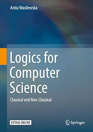 logics for computer science classical and non classical 1st edition anita wasilewska 3319925903,