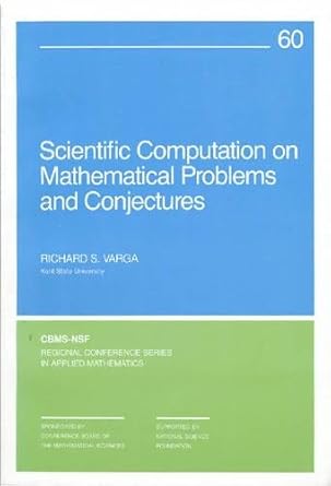 scientific computations on mathematical problems and conjectures 1st edition richard s varga 0898712572,