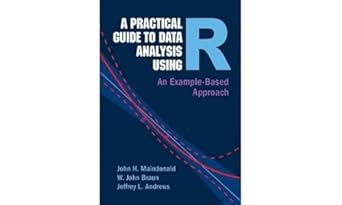 a practical guide to data analysis using r an example based approach 1st edition john h maindonald ,w john