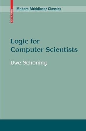 logic for computer scientists by uwe sch ing 1st edition uwe schoning b01fj0hr92
