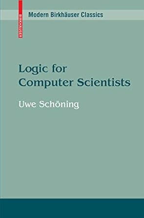 logic for computer scientists 1st edition uwe schoning b001k6kupi, 978-0817647636