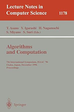 algorithms and computation 7th international symposium isaac 96 osaka japan december 16 18 1996 proceedings