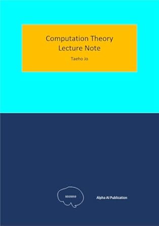 computation theory lecture note 1st edition taeho jo b0czppvvkh, 979-1198733832