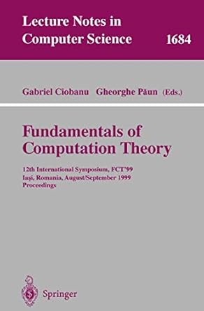 fundamentals of computation theory 12th international symposium fct99 iasi romania august 30 september 3 1999