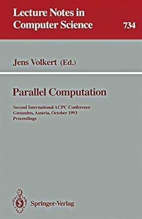 parallel computation second international acpc conference gmunden austria october 4 6 1993 proceedings 1st