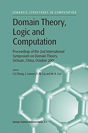 domain theory logic and computation proceedings of the 2nd international symposium on domain theory sichuan