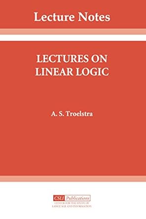 lectures on linear logic 1st edition a s troelstra b000apo7fy, 978-1575868561