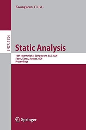 static analysis 13th international symposium sas 2006 seoul korea august 29 31 2006 proceedings 1st edition