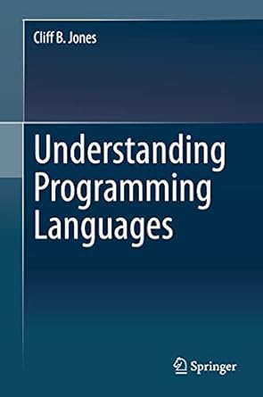 understanding programming languages 1st edition cliff b jones 3030592561, 978-3030592561