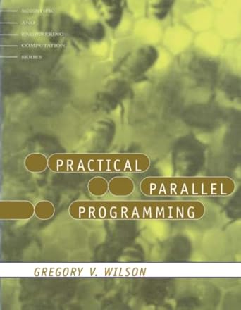 practical parallel programming 1st edition gregory v v wilson 026251950x, 978-0262519502