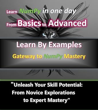 numpy mastery empowering data analysis and computation numpy demystified a comprehensive guide to efficient
