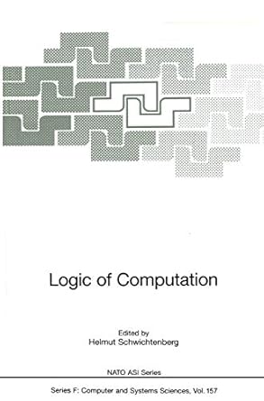 logic of computation 1st edition helmut schwichtenberg b006u0fvfs, 978-36425904813540629637,978-3540629634