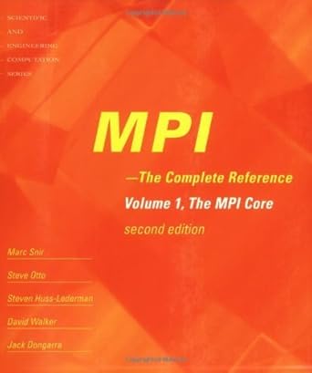 mpi the complete reference vol 1 the mpi core 1st edition marc snir 0262692155, 978-0262692151