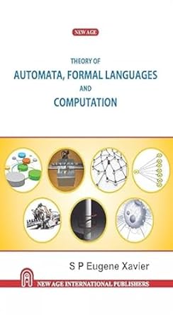 theory of automata formal languages and computation 1st edition s p eugene xavier 8122415083, 978-8122415087