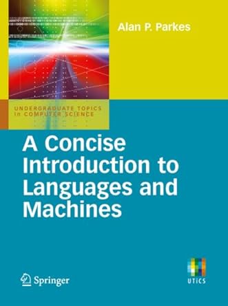 a concise introduction to languages and machines 1st edition alan p parkes b001k86bky, 978-1848001213