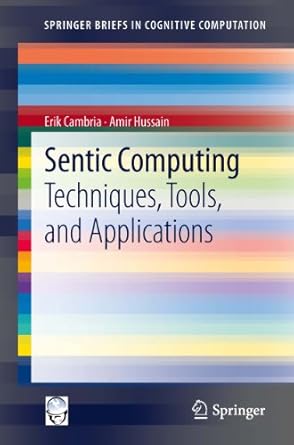 sentic computing techniques tools and applications 1st edition erik cambria ,amir hussain b00e0mr0xo,