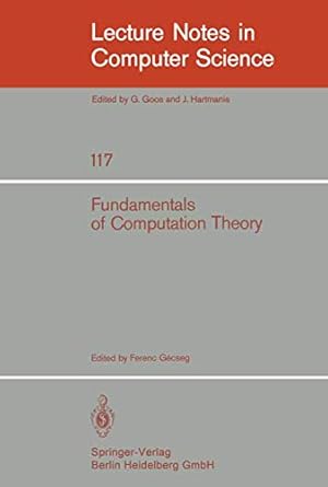 fundamentals of computation theory proceedings of the 1981 international fct conference szeged hungaria