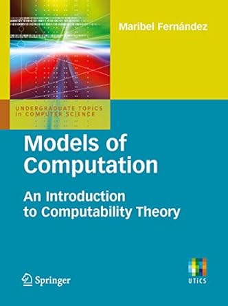 models of computation an introduction to computability theory 1st edition maribel fernandez b001k11s4a,