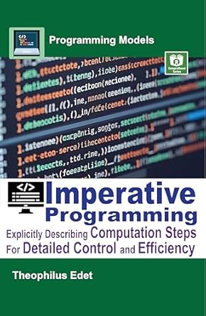 imperative programming explicitly describing computation steps for detailed control and efficiency 1st