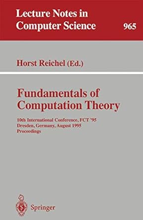 fundamentals of computation theory 10th international conference fct 95 dresden germany august 22 25 1995