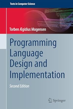 programming language design and implementation 1st edition torben aegidius mogensen 3031932986, 978-3031932984
