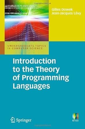 introduction to the theory of programming languages by gilles dowek 2011th edition gilles dowek b01a1m8ym2
