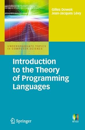 introduction to the theory of programming languages 1st edition gilles dowek ,jean jacques levy b001k6ofvi,