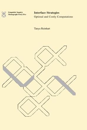 interface strategies optimal and costly computations 1st edition tanya reinhart 0262681560, 978-0262681568