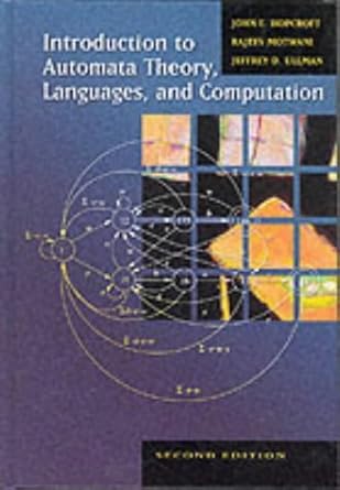 introduction to automata theory languages and computation 2nd ed by john e hopcroft 1st edition j e hopcroft