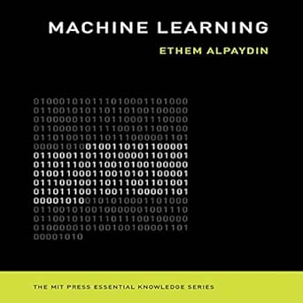 machine learning the new ai the mit press essential knowledge series 1st edition ethem alpaydi ,steven