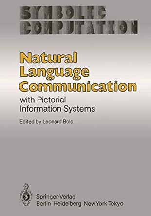 natural language communication with pictorial information systems 1st edition leonard bolc 3540134786,
