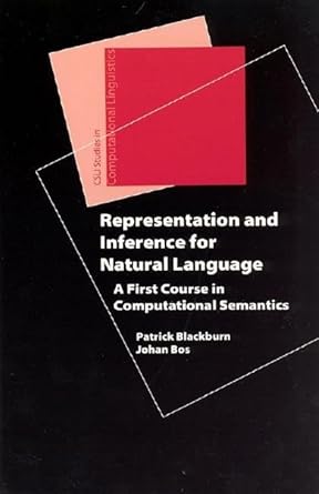 representation and inference for natural language a first course in computational semantics 1st edition