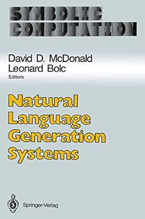 natural language generation systems 1st edition leonard mcdonald, david d , bolc 0387966919, 978-0387966915