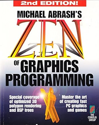 zen of graphics programming master the art of creating fast pc games and graphics applications 1st edition