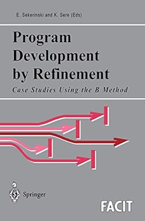 program development by refinement case studies using the b method 1st edition emil sekerinski ,kaisa sere
