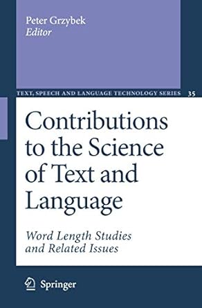 contributions to the science of text and language word length studies and related issues 1st edition peter