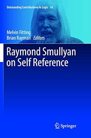raymond smullyan on self reference 1st edition melvin fitting ,brian rayman 3319886479, 978-3319886473