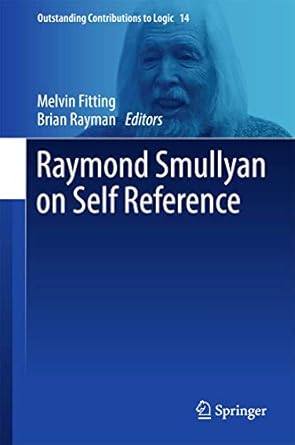 raymond smullyan on self reference 1st edition fitting 331968731x, 978-3319687315