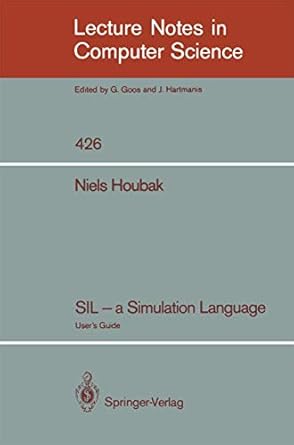 sil a simulation language users guide 1st edition niels houbak 3540524975, 978-3540524977
