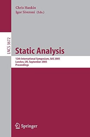 static analysis 12th international symposium sas 2005 london uk september 7 9 2005 proceedings 1st edition