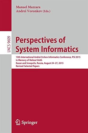 perspectives of system informatics 10th international andrei ershov informatics conference psi 2015 in memory