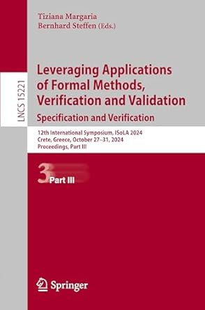 leveraging applications of formal methods verification and validation specification and verification 1st
