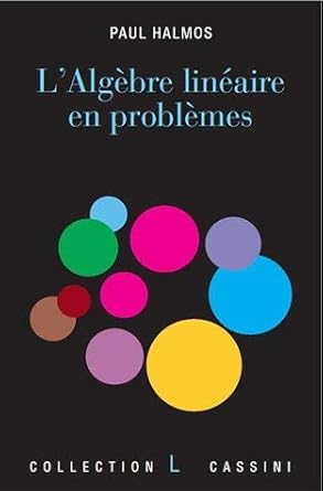 lalgebre lineaire en problemes by paul halmos 1st edition paul r halmos b00ivp7ob4