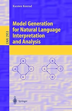 model generation for natural language interpretation and analysis 1st edition karsten konrad 3540210695,