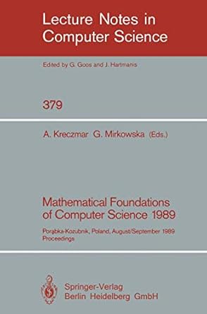 mathematical foundations of computer science 1989 porabka kozubnik poland august 28 september 1 1989