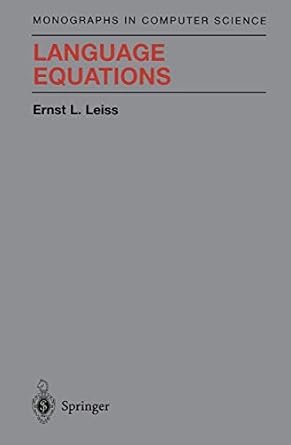 language equations 1st edition ernst l leiss 038798626x, 978-0387986265