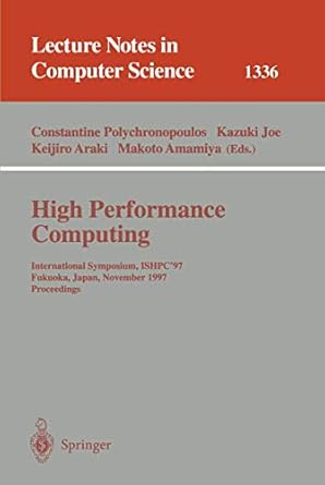 high performance computing international symposium ishpc97 fukuoka japan november 4 6 1997 proceedings 1st