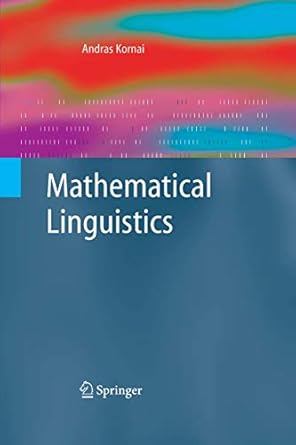 mathematical linguistics 1st edition andras kornai b001jp4hgs, 978-1846289866