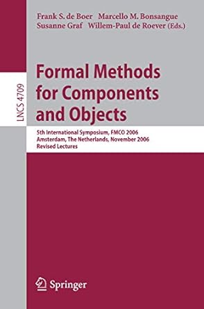formal methods for components and objects 5th international symposium fmco 2006 amsterdam netherlands
